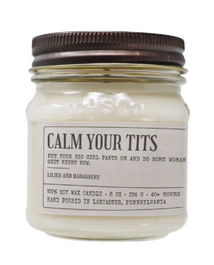 Calm Your Tits - Funny Candle 8oz Soy Wax