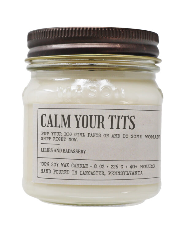 Calm Your Tits - Funny Candle 8oz Soy Wax